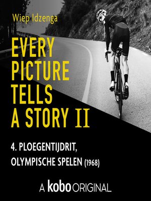 cover image of Every Picture Tells a Story II: Ploegentijdrit, Olympische Spelen (1968)